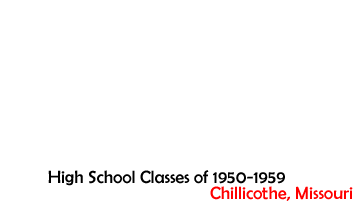 High School Classes of 1950-1959, Chillicothe, Missouri (2559 bytes)